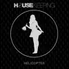 Housekeeping - Helicopter (feat. James Pyke) [Radio Edit] - Single